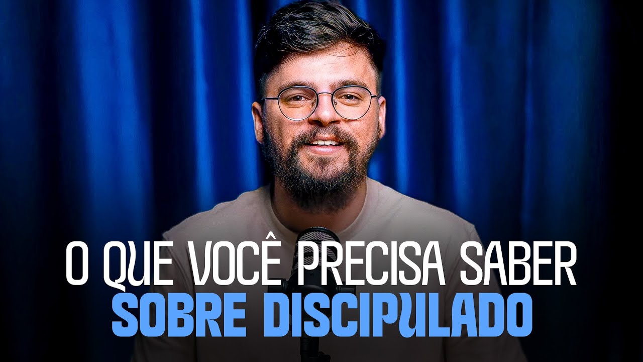 O QUE VOCÊ PRECISA SABER SOBRE O DISCIPULADO | Podcast Discipulado - Arthur Marques
