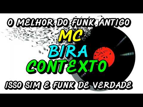 FUNK ANTIGO : MC BIRA - CONTEXTO