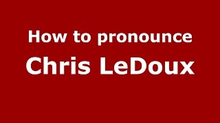 How to pronounce Chris Ledoux