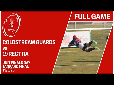Coldstream Guards vs 19 Regt RA Tankard Final FULL GAME 19-3-25