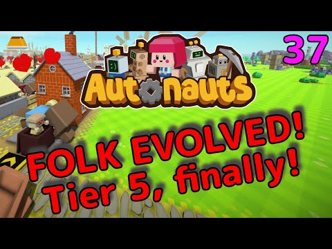 Tier 5 Folk Evolution! Finally! What a journey! | Let's Play Autonauts Ep 37