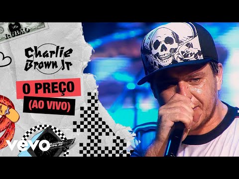 Charlie Brown Jr. - O Preço (Ao Vivo - Chegou Quem Faltava)