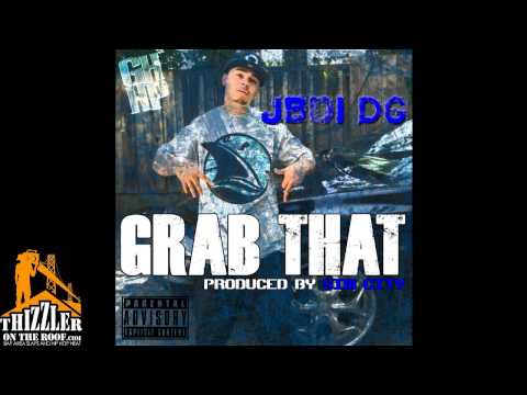 JBoi DG - Grab That (Produced by Sim City) [Thizzler.com]