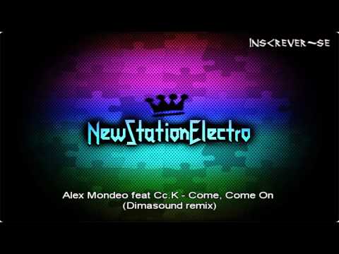 Alex Mondeo feat Cc.K - Come, Come On (Dimasound remix)