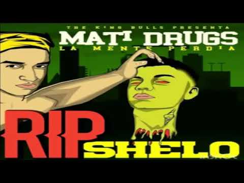 Mati Drugs - Rip Shelo