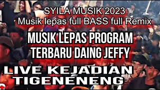 Download lagu MUSIK LEPAS SYILA MUSIK PROGRAM TERBARU DAING JEFFY FULL BASS FULL REMIX LIVE KEJADIAN TIGENENENG mp3 Download lagu MUSIK LEPAS SYILA MUSIK PROGRAM TERBARU DAING JEFFY FULL BASS FULL REMIX LIVE KEJADIAN TIGENENENG mp3