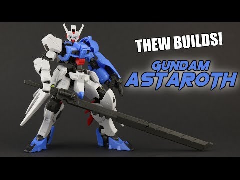 Thew Builds IBO Gundam Astaroth!