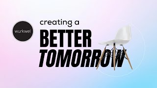 2022 Wurkwel Creating a Better Tomorrow Campaign - Winner Announcement