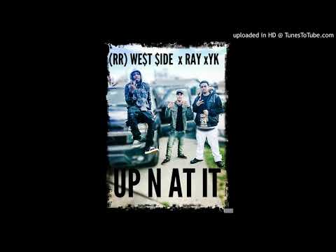 (RR) WE$T $IDE x RAY x YK - UP N AT IT