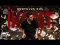 Kurtuluş Kuş - İhanet (Official Music Video)