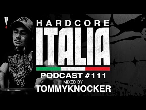 Hardcore Italia - Podcast #111 - Mixed by Tommyknocker