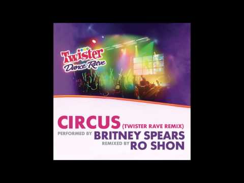Britney Spears - Circus (Twister Rave Remix) (Audio)