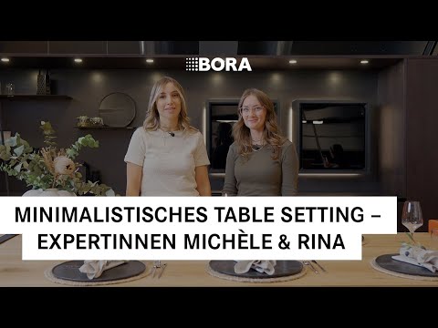 Minimalistisches Table Setting mit Interior Expertinnen Michèle & Rina | BORA Creator Day