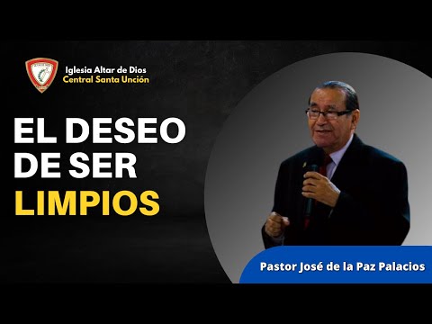 EL DESEO DE SER LIMPIOS - JOSÉ DE LA PAZ PALACIOS
