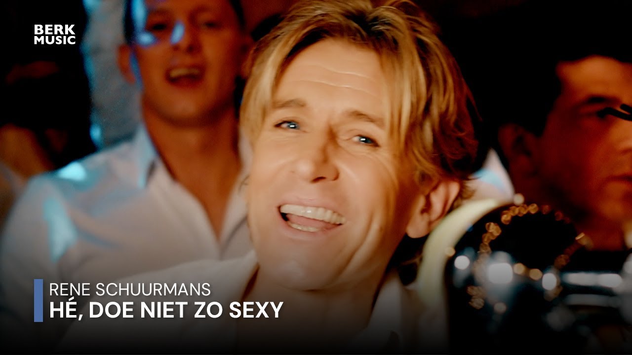 Rene Schuurmans - Hé, Doe Niet Zo Sexy