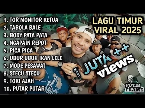 LAGU TIMUR VIRAL 2025 || TOR MONITOR KETUA || TABOLA BALE || BODY PATA || NAGAPAIN REPOT, PICA PICA