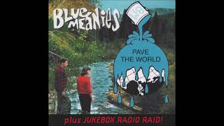 Blue Meanies - Pave The World/Jukebox Radio Raid! 1995