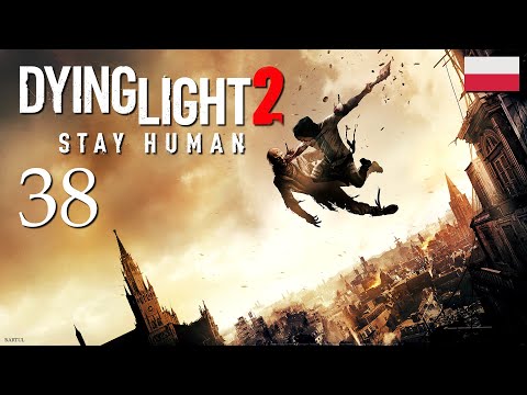 ZAGRAJMY W DYING LIGHT 2 STAY HUMAN (PC) #38 - CZARNA WDOWA , MOŻESZ POWTÓRZYĆ ?
