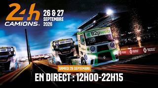 🔴 24 Heures Camions 2026 - DIRECT SAMEDI 26 SEPTEMBRE