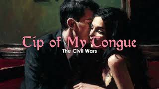 THE CIVIL WARS - TIP OF MY TONGUE | sub. español + lyrics