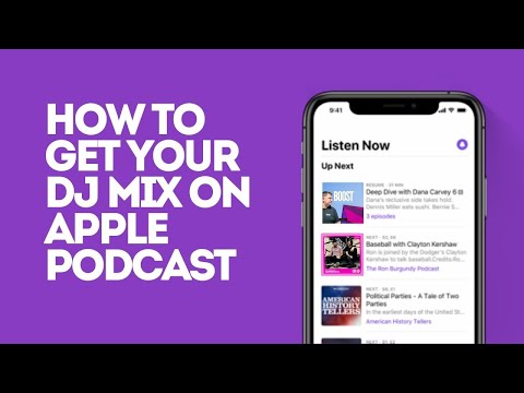 How to get your DJ Mix on Apple Podcast