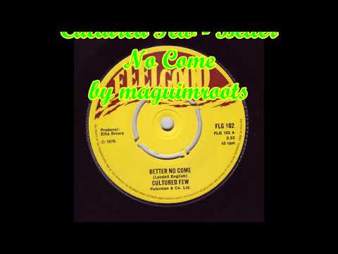 Cultured Few - Better No Come
