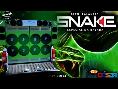 CD ALTO FALANTES SNAKE ELETRO DANCE PANCADÃO AUTOMOTIVO ESPECIAL NA BALADA - DJ CÉSAR