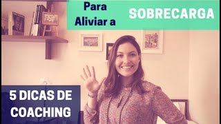 #14 - Meu EquilÃbrio - 5 Dicas De Coaching Para Aliviar A Sobrecarga