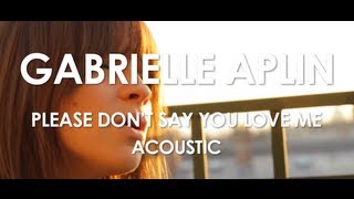 Gabrielle Aplin - Please Don&#39;t Say You Love Me - Acoustic [ Live in Paris ]