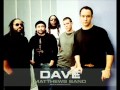 Dave Matthews Band - What would you say
