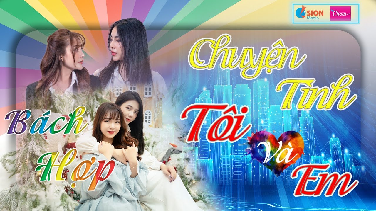Intro CHUYỆN TÌNH TÔI VÀ EM - 19h30 thứ 7 hàng tuần #báchhợp #chạm #lgbt #xuhuong