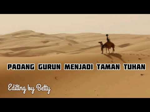 Padang Gurun Menjadi Taman Tuhan (By Yesaya HGSC & Ruth Nelly)