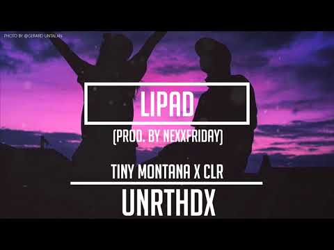Tiny Montana, CLR - Lipad (prod. by NEXXFRIDAY)