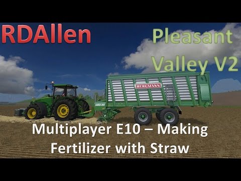 Farming Simulator 15 MP Pleasant Valley V2 E10 - Making Fertilizer With Straw