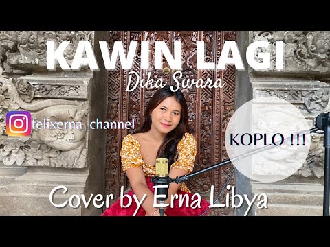 Koplo! Kawin Lagi - Dika Swara | Cover by Erna Libya