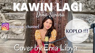 Download lagu Koplo! Kawin Lagi - Dika Swara | Cover by Erna Libya mp3 Download lagu Koplo! Kawin Lagi - Dika Swara | Cover by Erna Libya mp3