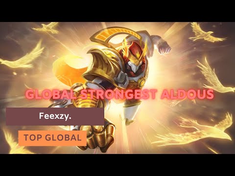 Global Strongest Aldous - Top Global Aldous By Feexzy. - Gameplay Mobile Legends