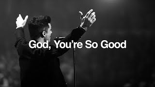 God You&#39;re So Good (Passion) - video with lyrics