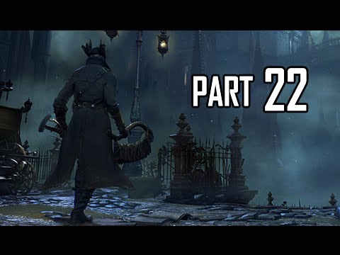 Bloodborne Walkthrough Part 22 - Nightmare Lecture Hall (PS4 Gameplay Commentary)