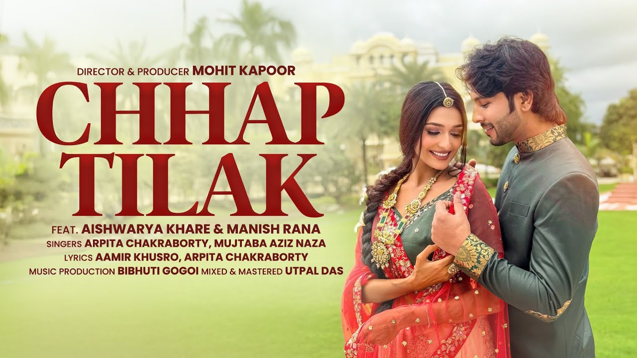 Chaap Tilak Lyrics | Arpita Chakraborty, Mujtaba Aziz Naza