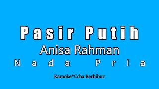 Download lagu Anisa Rahman - Pasir Putih (Karaoke HD) Nada Pria mp3 Download lagu Anisa Rahman - Pasir Putih (Karaoke HD) Nada Pria mp3