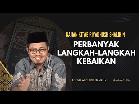 Riyadhush Shalihin : Hadits No 10 Bab I (Perbanyak Langkah-Langkah Kebaikan)