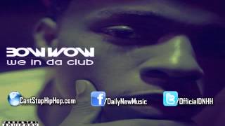 Bow Wow - We In Da Club (Prod. by DJ Mustard)