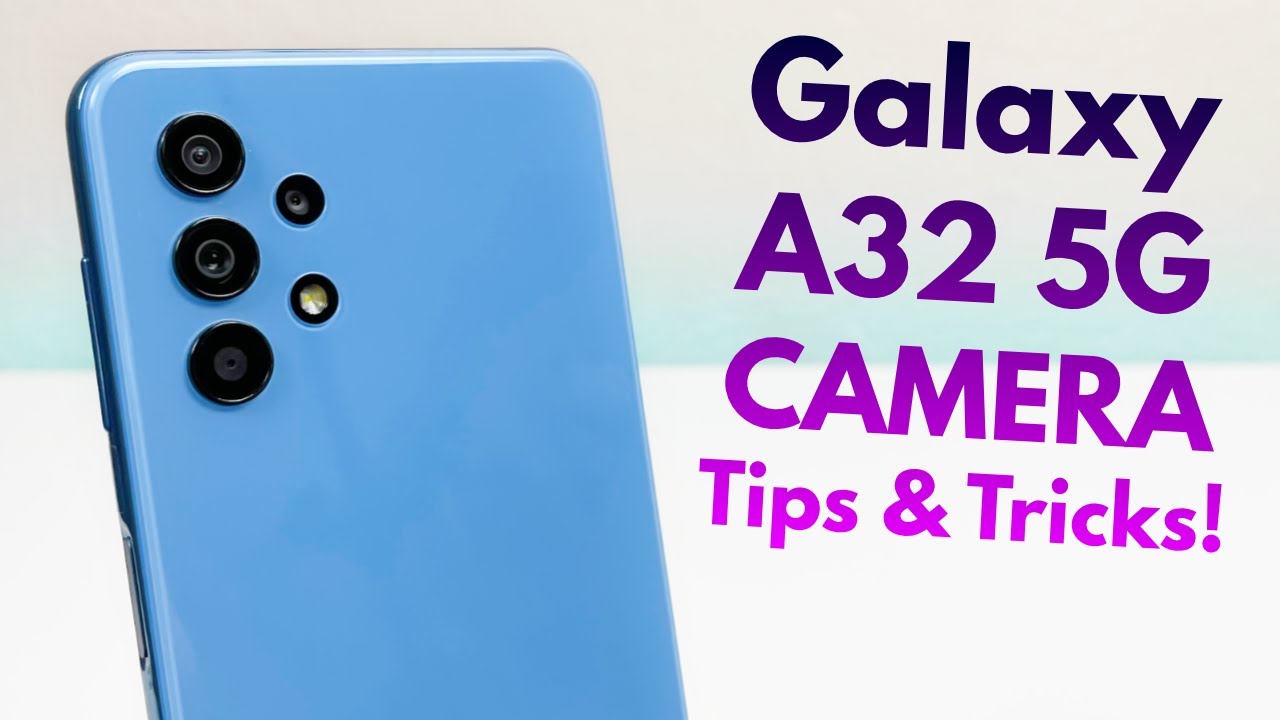 Samsung Galaxy A32 5G - Camera Tips & Tricks!