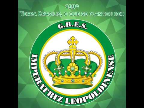 Imperatriz Leopoldinense 1990 - Terra Brasilis, o que se plantou deu