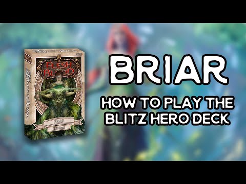 Briar - How to Play the Blitz Deck - Flesh and Blood TCG FABTCG