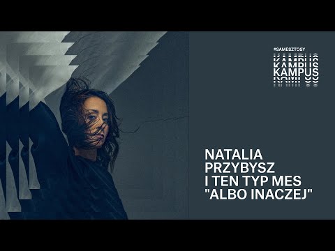 Natalia Przybysz o "Albo inaczej": wskoczyłam w to na jakiejś dzikiej zajawce!