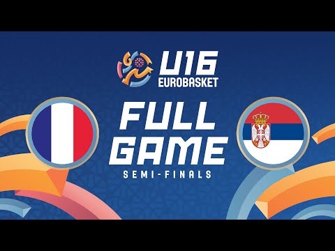 Semi-Finals | France v Serbia | Full Basketball Game | FIBA U16 EuroBasket 2024