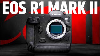 Canon EOS R1 Mark II - What's the Catch?