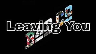 BAD COMPANY - Leaving You (Lyric Video)